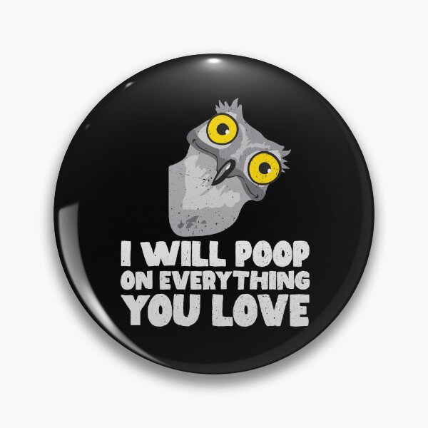 Item preview, I Will Poop On Everything You Love - Potoo  designed and sold by GabbyKash.