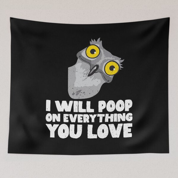 Item preview, I Will Poop On Everything You Love - Potoo  designed and sold by GabbyKash.