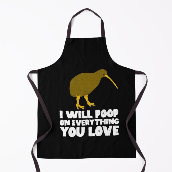 Item preview, I Will Poop On Everything You Love - Kiwi designed and sold by GabbyKash.
