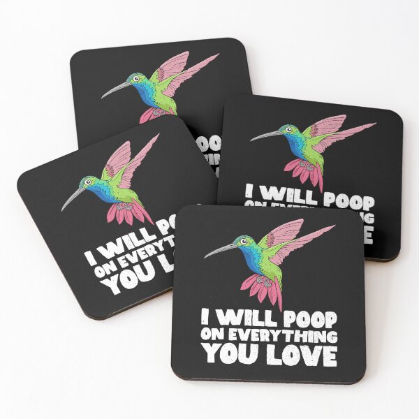 Item preview, I Will Poop On Everything You Love - Hummingbird designed and sold by GabbyKash.