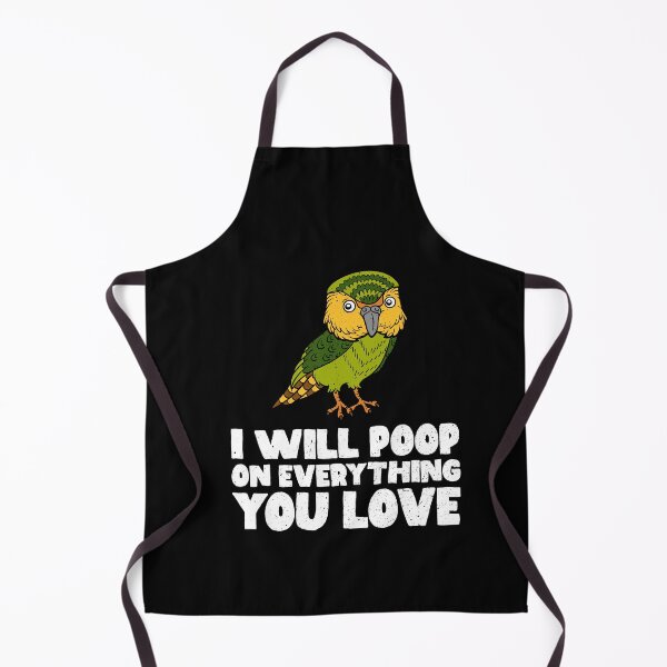 Item preview, I Will Poop On Everything You Love - Kakapo designed and sold by GabbyKash.
