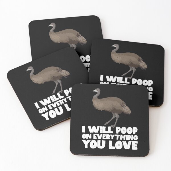 Item preview, I Will Poop On Everything You Love - Emus  designed and sold by GabbyKash.