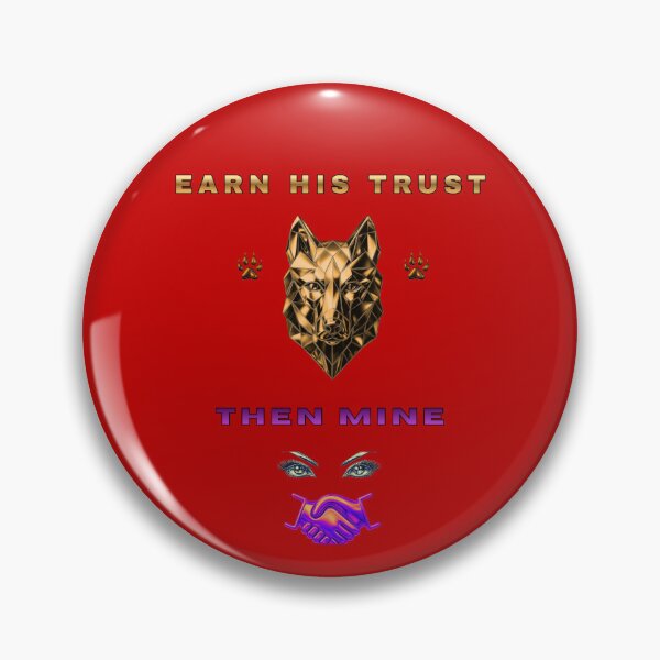 Item preview, Earn His Trust Then Mine – German Shepherd Loyalty Quote designed and sold by InkWaveX.