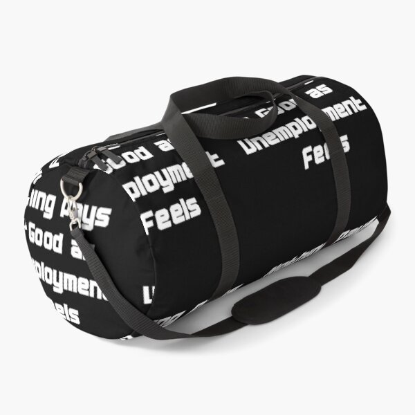 Item preview, Nothing Pays as Good as Unemployment Feels designed and sold by w66aboo.