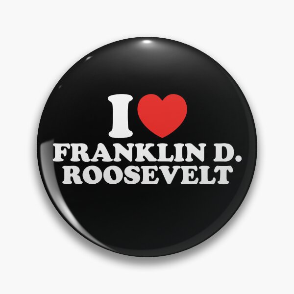 Item preview, I Love Franklin D. Roosevelt designed and sold by shitpostee.