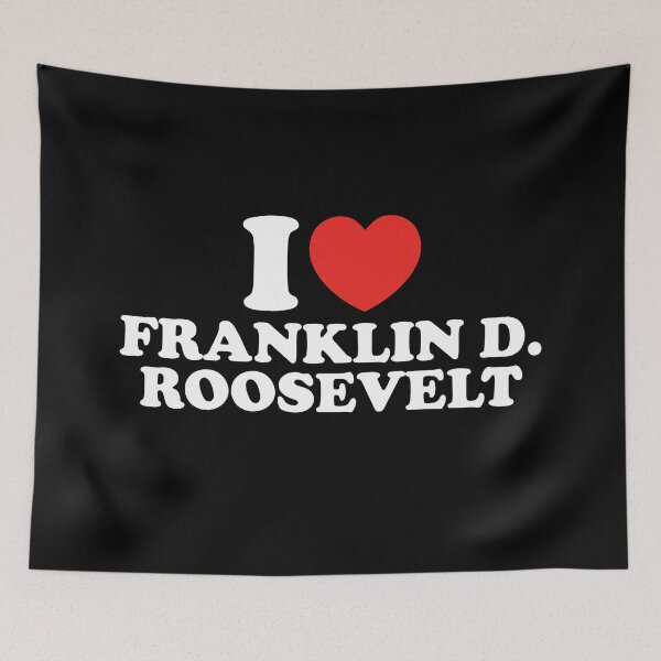 Item preview, I Love Franklin D. Roosevelt designed and sold by shitpostee.