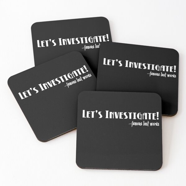 Item preview, Let’s Investigate! – Famous Last Words designed and sold by FunMonkeyDesign.