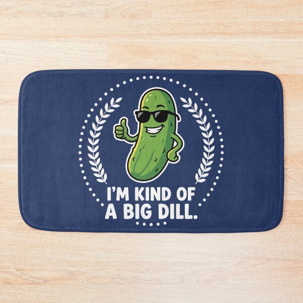Item preview, I'm Kind of a Big Dill designed and sold by Amir Faysal.