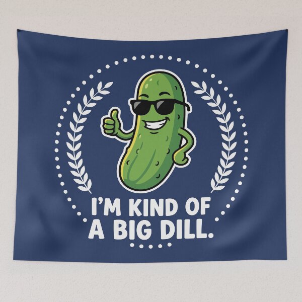 Item preview, I'm Kind of a Big Dill designed and sold by Amir Faysal.