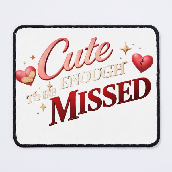 Item preview, Cute Enough to Be Missed Flirty Love Statement designed and sold by JagrDesigns.
