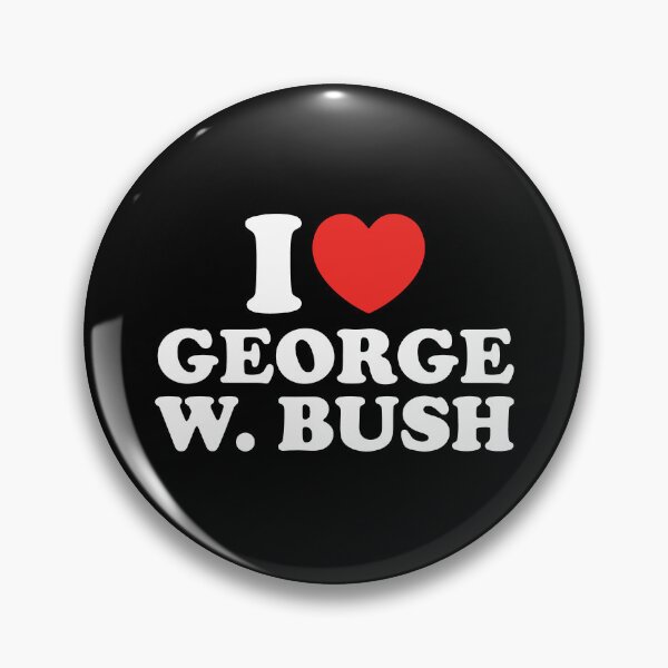 Item preview, I Love George W. Bush designed and sold by shitpostee.