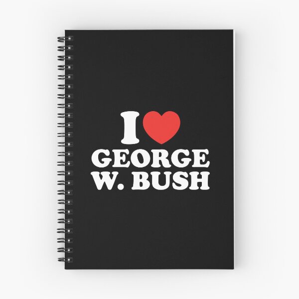 Item preview, I Love George W. Bush designed and sold by shitpostee.