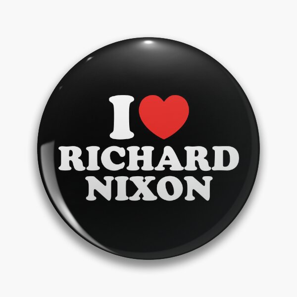 Item preview, I Love Richard Nixon designed and sold by shitpostee.
