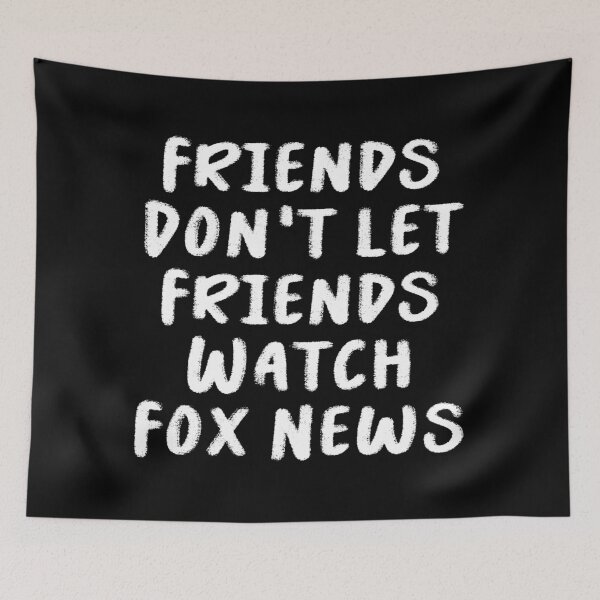 Item preview, Friends Don't Let Friends Watch Fox News Funny T-Shirts Tees Stickers Pins Magnets Mugs Anti Trump Anti Maga Fox News Humorous Tees Gifts designed and sold by allfreelance.
