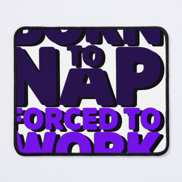 Item preview, Born to Nap Forced to Work – Tired Mood Funny Quote Shirt designed and sold by MerchWSzpilkach.