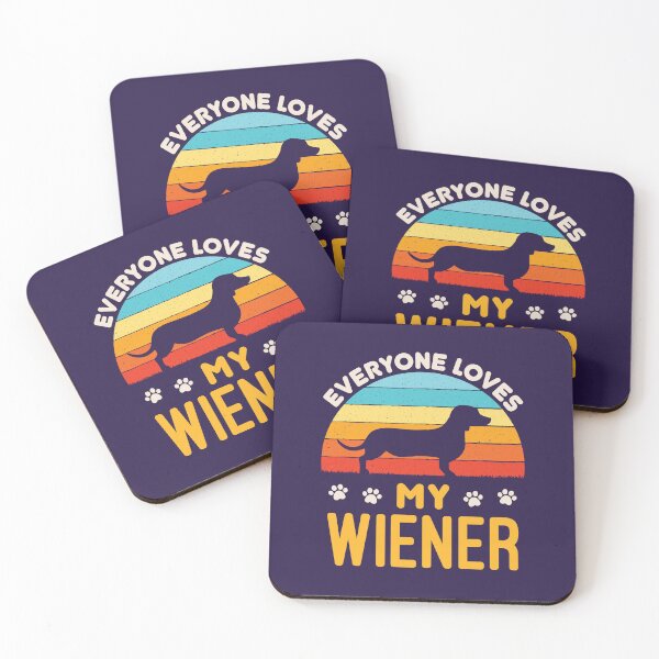 Item preview, Everyone Loves My Wiener Funny Dachshund Dog designed and sold by jaygo.