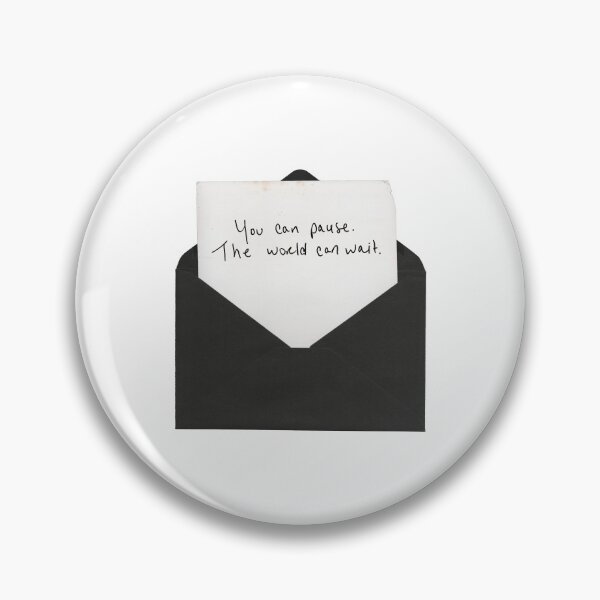Item preview, Letter to self - "You can pause. The world can wait." designed and sold by bruise+blush.