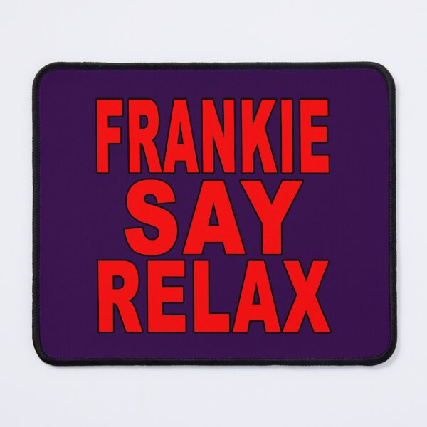 Item preview, Frankie Say Relax designed and sold by Normbot2000.