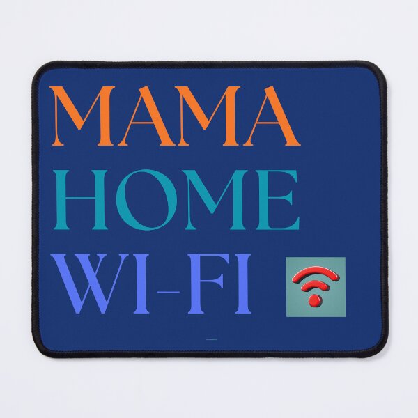Item preview, MAMA HOME WI-FI - Tech & IT Mother's Day Gifts designed and sold by JurateArt-DK.