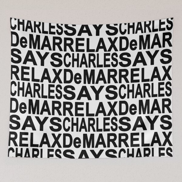 Item preview, Charles DeMar Says Relax designed and sold by Normbot2000.
