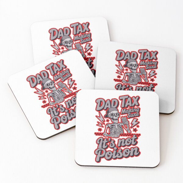 Item preview, Dad Tax Making Sure Its Not Poison designed and sold by WoodburyLake.