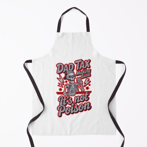 Item preview, Dad Tax Making Sure Its Not Poison designed and sold by WoodburyLake.