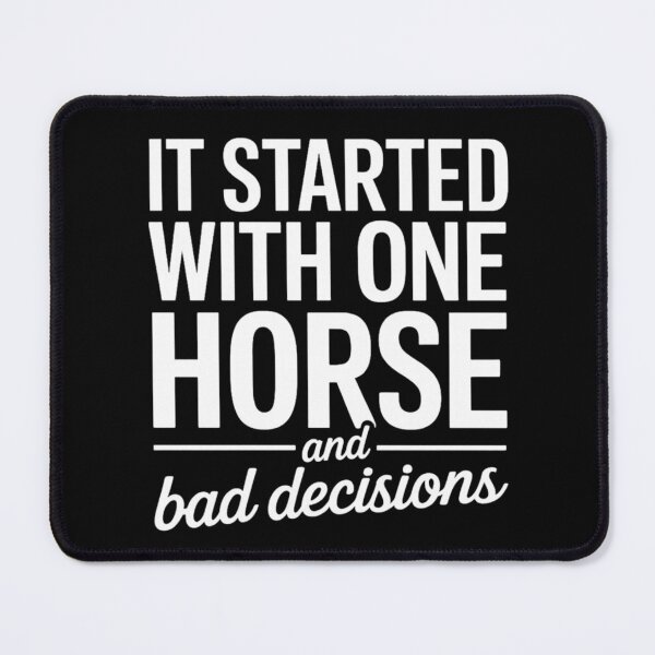 Item preview, It Started With One Horse And Bad Decisions Funny Equestrian designed and sold by Ali-printshop.