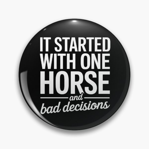 Item preview, It Started With One Horse And Bad Decisions Funny Equestrian designed and sold by Ali-printshop.