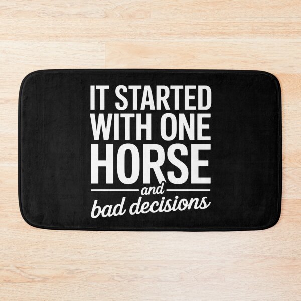 Item preview, It Started With One Horse And Bad Decisions Funny Equestrian designed and sold by Ali-printshop.