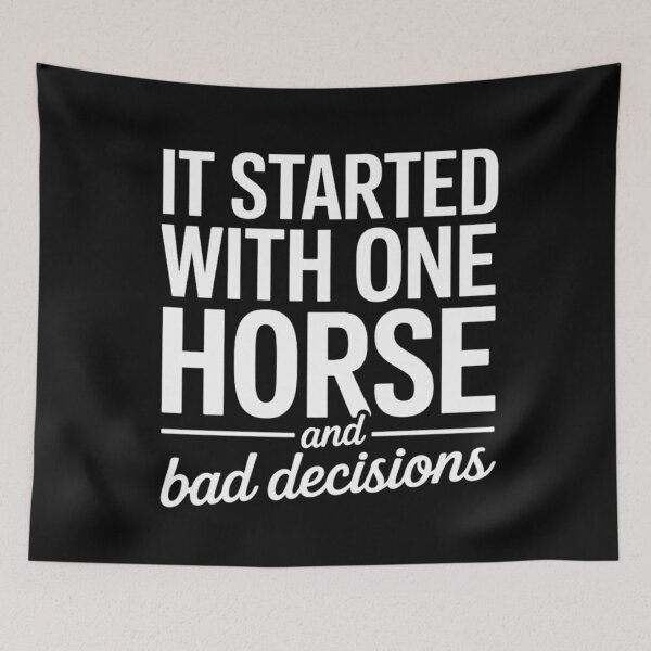 Item preview, It Started With One Horse And Bad Decisions Funny Equestrian designed and sold by Ali-printshop.
