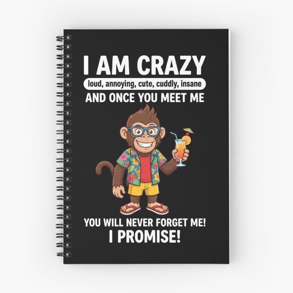 Item preview, I Am Crazy Loud Annoying Cute Cuddly Insane And Once You Meet Me You Will Never Forget Me I Promise Funny Memorable Personality Quote designed and sold by FormalDehyena.