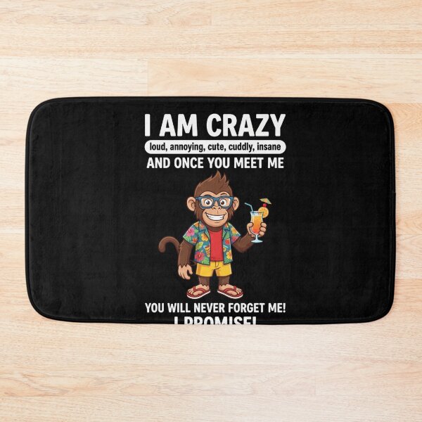 Item preview, I Am Crazy Loud Annoying Cute Cuddly Insane And Once You Meet Me You Will Never Forget Me I Promise Funny Memorable Personality Quote designed and sold by FormalDehyena.