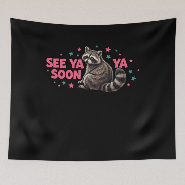 Item preview, See Ya Soon Raccoon Animal Lover Wildlife Fan designed and sold by FormalDehyena.