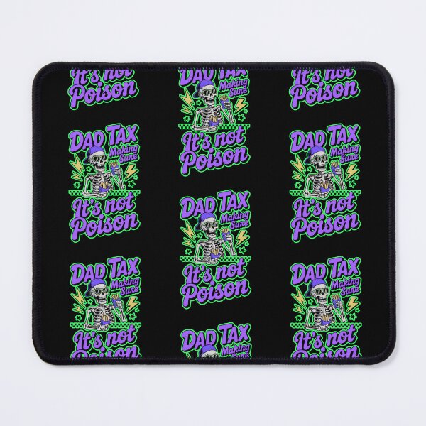 Item preview, Dad Tax Making Sure Its Not Poison designed and sold by WoodburyLake.