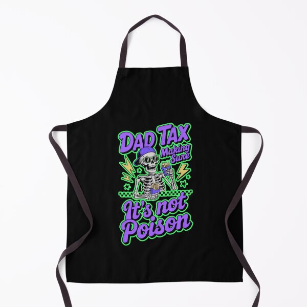 Item preview, Dad Tax Making Sure Its Not Poison designed and sold by WoodburyLake.