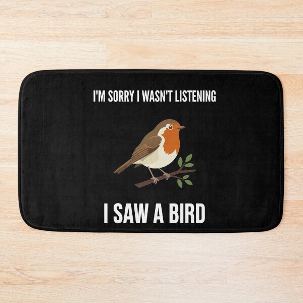 Item preview, I'm Sorry I Wasn't Listening I Saw A Bird Bird Watching Humor Bird Lover Gift designed and sold by FormalDehyena.