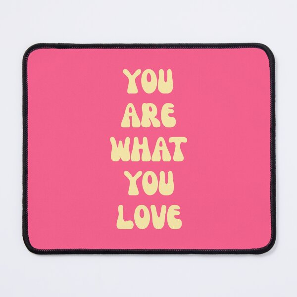 Item preview, You Are What You Love - Pink and Yellow designed and sold by Spring Things.