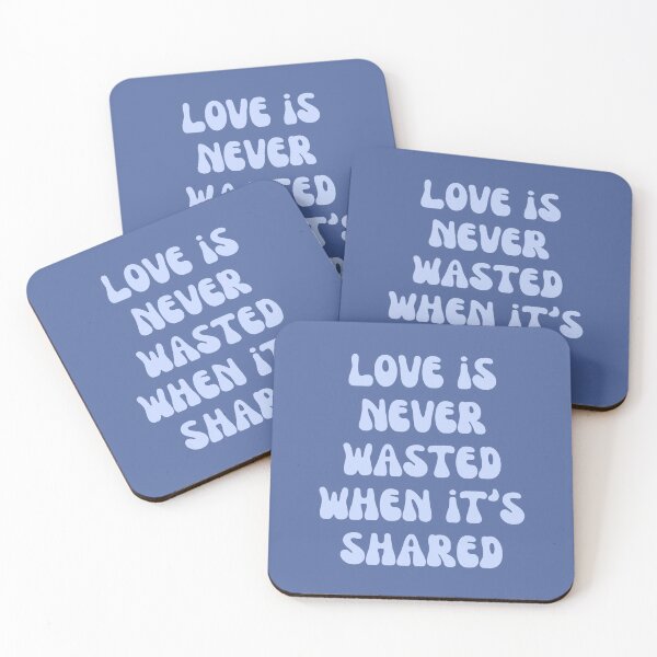 Item preview, Love Is Never Wasted When It's Shared designed and sold by Spring Things.