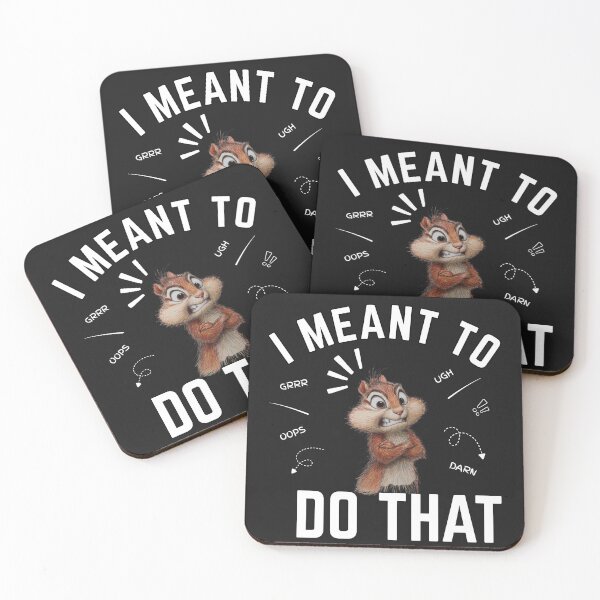 Item preview, I Meant To Do That - Upset Chipmunk - White Lettering designed and sold by LAJdesigns.