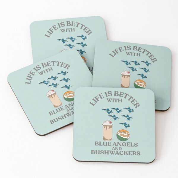 Item preview, Life is better with bushwackers and Blue Angels designed and sold by TaraPen.