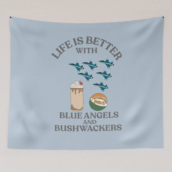 Item preview, Life is better with bushwackers and Blue Angels designed and sold by TaraPen.