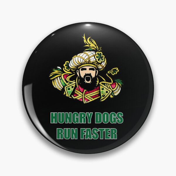 Item preview, Jason Kelce - Hungry Dogs Run Faster (Color) designed and sold by AboveAvgProduct.