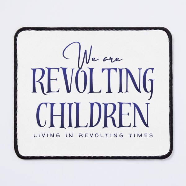 Item preview, We Are Revolting Children designed and sold by Further Up Designs.