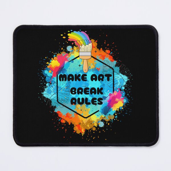 Item preview, MAKE ART - BREAK RULES designed and sold by ActOutTees.