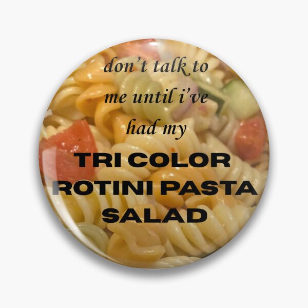 Item preview, don't talk to me until I've had my trip color rotini pasta salad designed and sold by Made by Badgal.