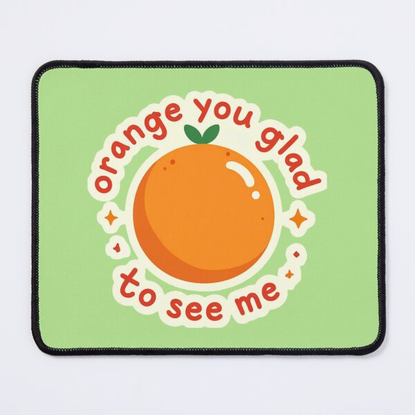 Item preview, Orange You Glad to See Me Cute Fruit Pun Design – Funny Orange Aesthetic designed and sold by TheStephanieRome.