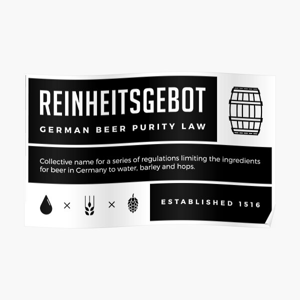 "Reinheitsgebot German Beer Purity Law of 1516" Poster for Sale by graf1k Redbubble