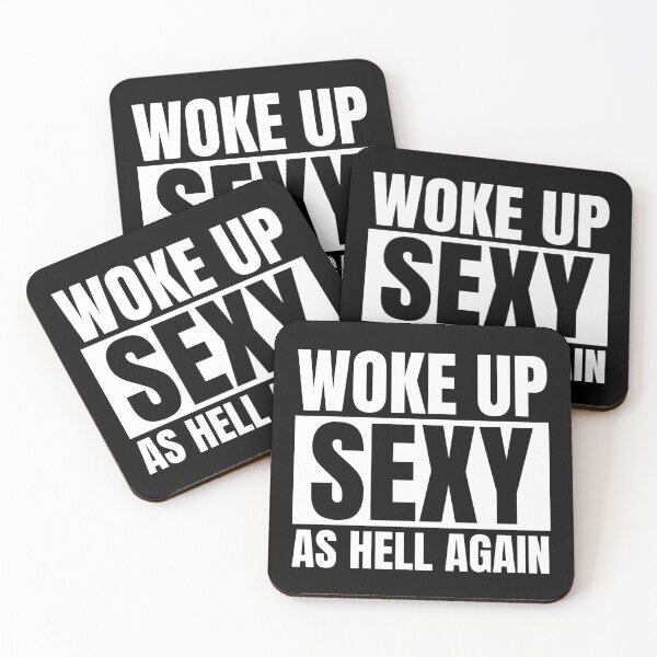 Item preview, Funny Sayings Woke Up Sexy As Hell Again designed and sold by Dondonmart.
