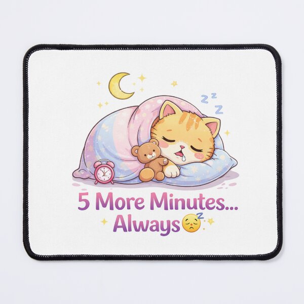 Item preview, 5 More Minutes… Always ?? | Cute Sleepy Cat Relatable Morning Mood Design designed and sold by Kawaii Cosmos Cats.