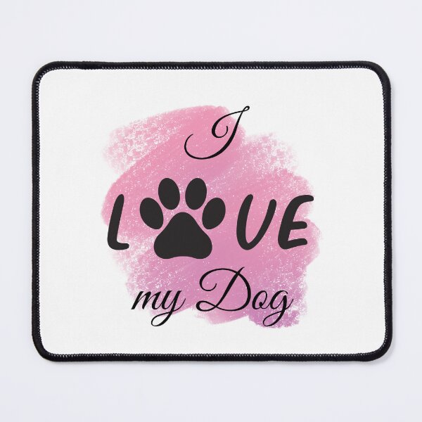 Item preview, I Love my Dog with Pawprint & Pink Background designed and sold by JeweledDesigns.